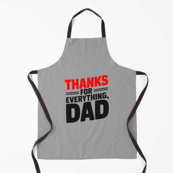 Item preview, THANKS FOR EVERYTHING DAD designed and sold by Pabhas.