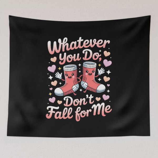 Item preview, Whatever You Do, Don't Fall For Me Funny Socks Pun Lover Quote designed and sold by CORJIDOG-ART.