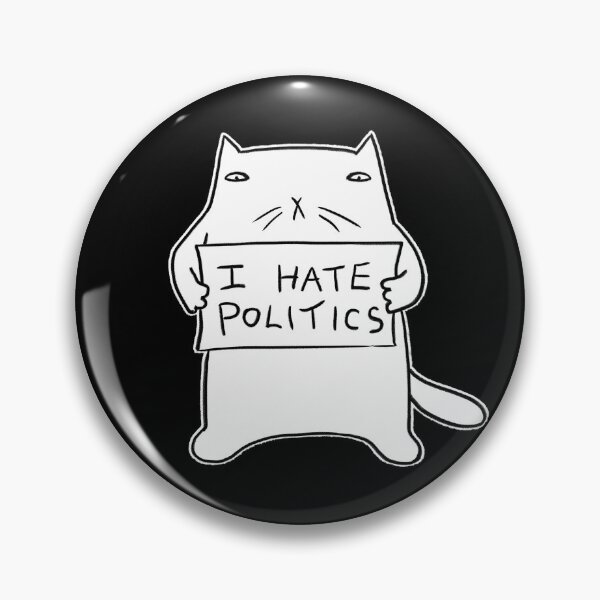 Item preview, I hate politics designed and sold by eri-morie.
