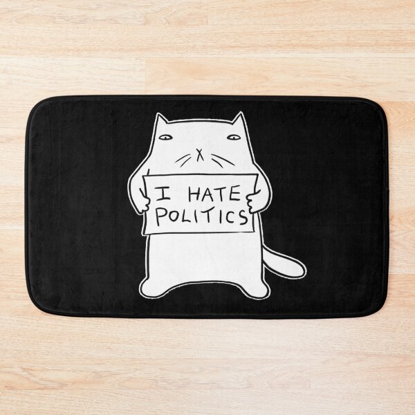 Item preview, I hate politics designed and sold by eri-morie.