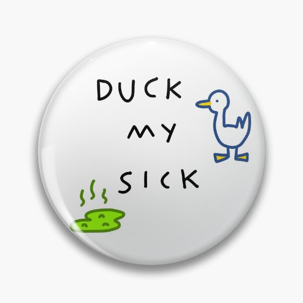 Item preview, Duck my Sick designed and sold by No Fun.