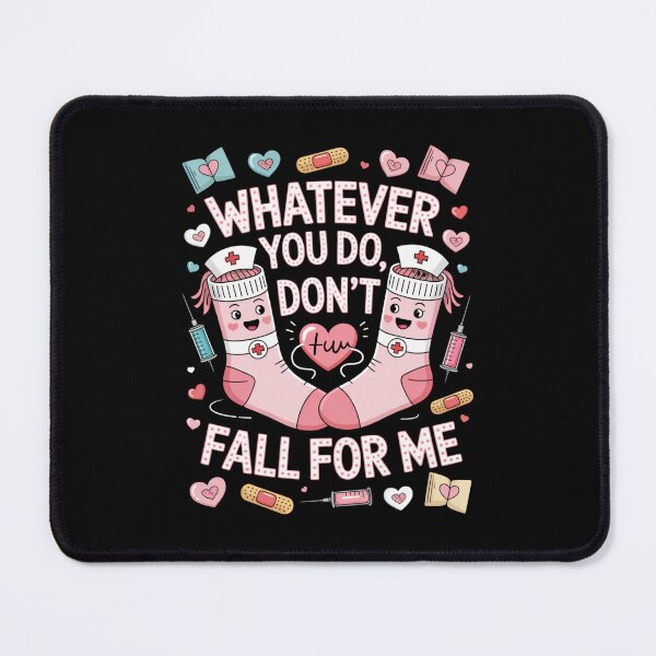 Item preview, Whatever You Do, Don't Fall For Me Nurse Healthcare Humor designed and sold by CORJIDOG-ART.