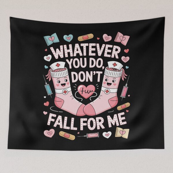 Item preview, Whatever You Do, Don't Fall For Me Nurse Healthcare Humor designed and sold by CORJIDOG-ART.