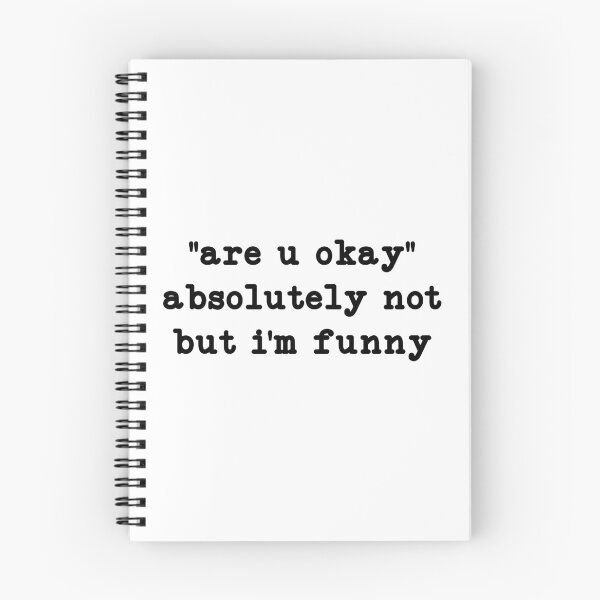 Item preview, are u okay absolutely not but i'm funny,Funny Humor designed and sold by CloudyPress.