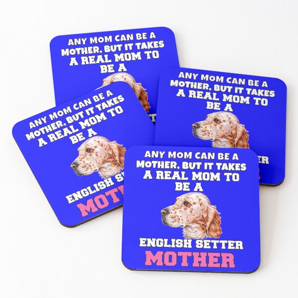 Artikelvorschau, Besitzerin eines Englischen Setters: Jede Mutter kann eine Mutter sein, aber es braucht eine echte Mutter, um eine Mutter eines Englischen Setters zu sein. entworfen und verkauft von fantasticdesign.