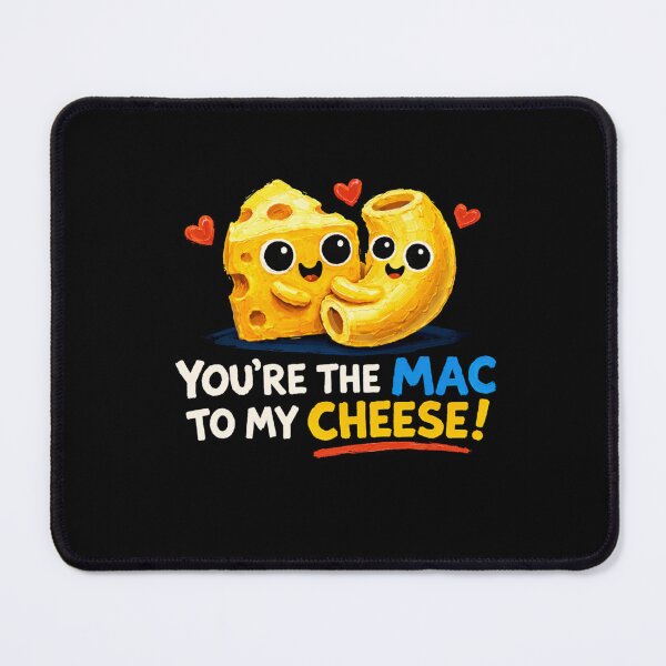 Item preview, You’re The Mac To My Cheese designed and sold by Liv Solara.