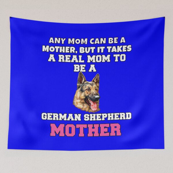 Item preview, German Shepherd Dog Owner Any Mom Can Be A Mother, But It Takes  A Real Mom To Be A German Shepherd Mother designed and sold by fantasticdesign.
