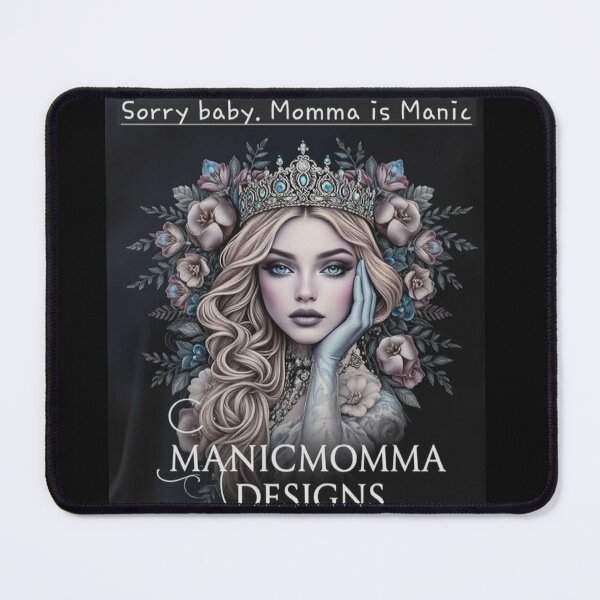 Item preview, BRAND MERCH! "SORRY BABY, MOMMA IS MANIC" designed and sold by Manicmomma78.