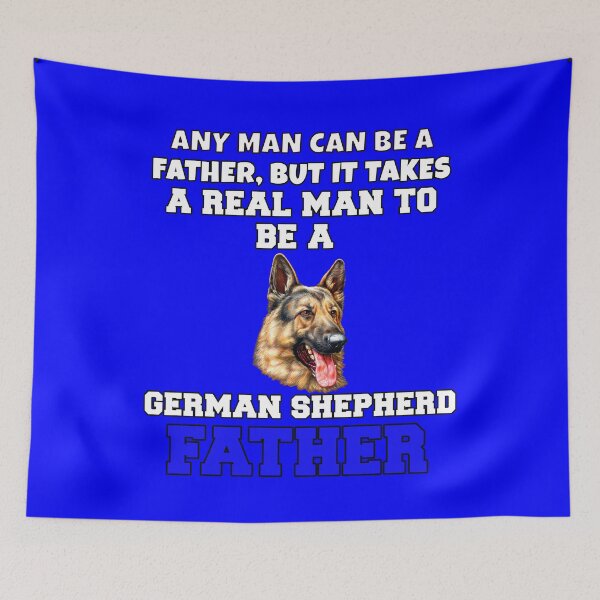 Item preview, German Shepherd Dog Owner Any Man Can Be A Father, But It Takes  A Real Man To Be A German Shepherd Father designed and sold by fantasticdesign.