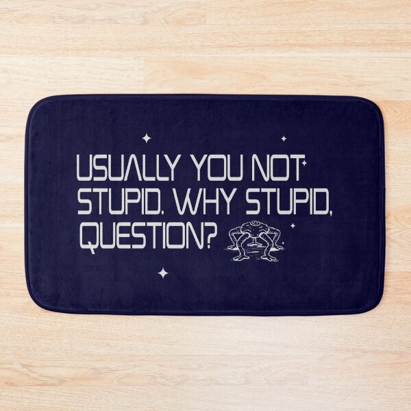 Item preview, Project Hail Mary - USUALLY YOU NOT STUPID, WHY STUPID QUESTION designed and sold by delllsdesigns.