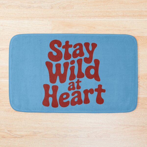 Item preview, Stay Wild At Heart designed and sold by ZooStateofMind.