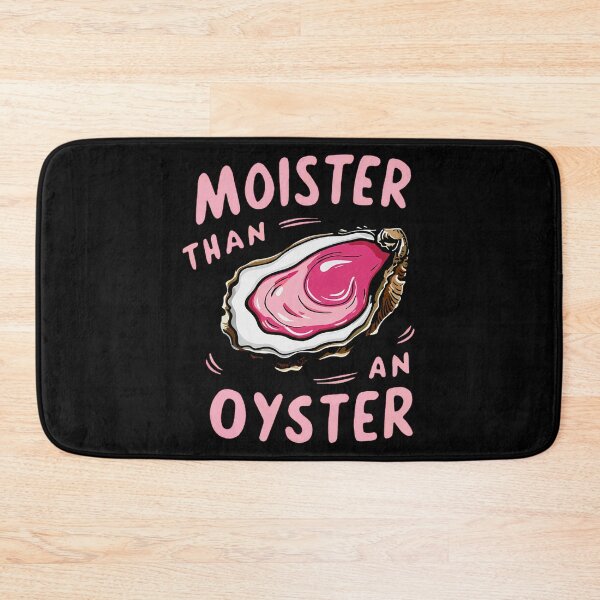Item preview, Moister Than An Oyster designed and sold by vanyous.