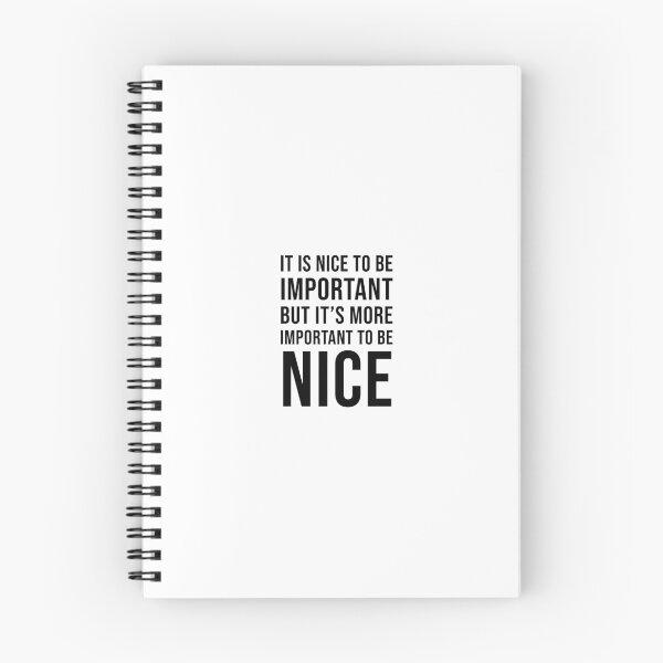 Item preview,  It is nice to be important, but it's more important to be nice  designed and sold by Inspirationmotivation.