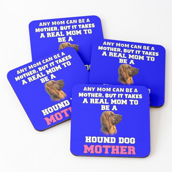 Item preview, Hound Dog Pet Owner Any Mom Can Be A Mother, But It Takes A Real Mom To Be A Hound Dog Mother designed and sold by fantasticdesign.