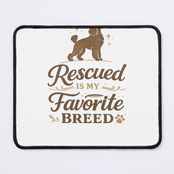 Item preview, Rescued Is My Favorite Breed designed and sold by edman765.