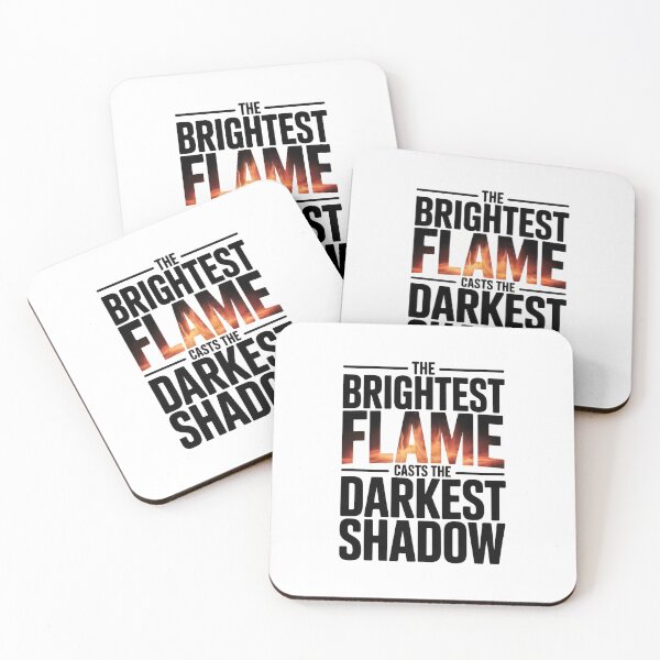 Item preview, The Brightest Flame Casts the Darkest Shadow Typography designed and sold by Enea Kelo.