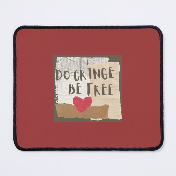 Item preview, Do Cringe; Be Free designed and sold by oops-ink.