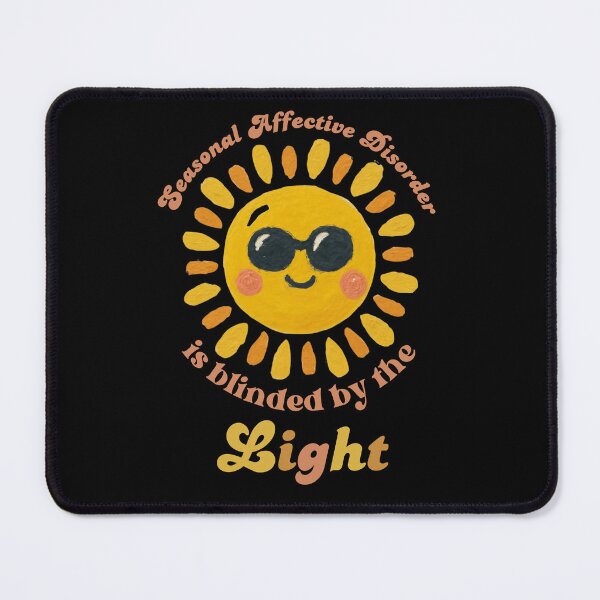 Item preview, Blinded by the Light - Seasonal Affective Disorder Sun Humor designed and sold by SunandShade.