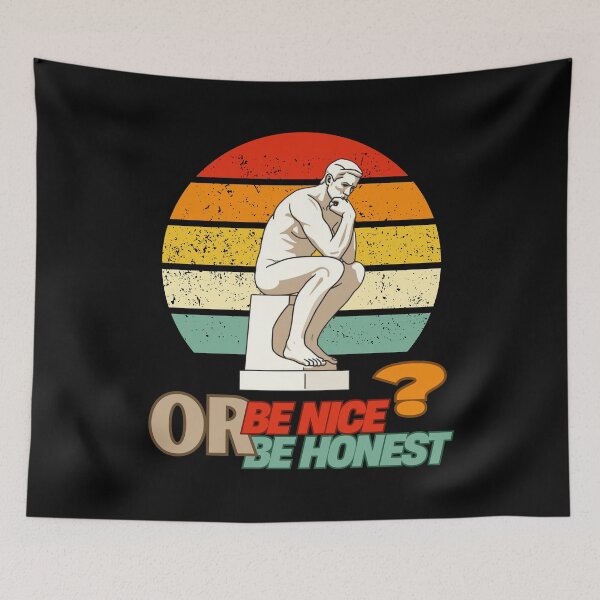 Item preview, Be nice or be honest Thinker philosophy quote designed and sold by CleanDecor.