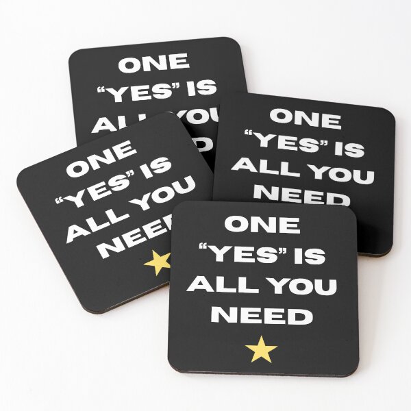 Item preview, One Yes Is All You Need designed and sold by JBDesigner3030.