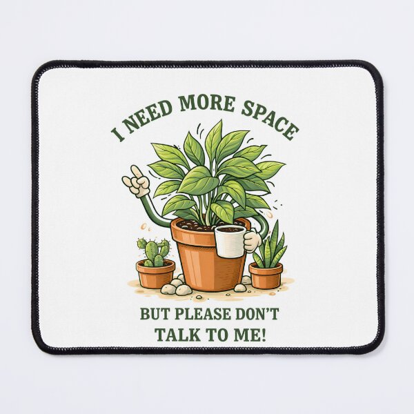 Item preview, I Need More Space But Please Don't Talk To M designed and sold by AnnDesignStudio.