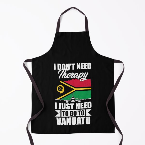 Item preview, I Don't Need Therapy I Just Need to Go to Vanuatu designed and sold by GabbyKash.