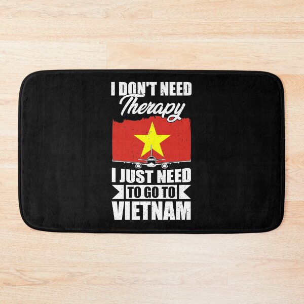 Item preview, I Don't Need Therapy I Just Need to Go to Vietnam  designed and sold by GabbyKash.