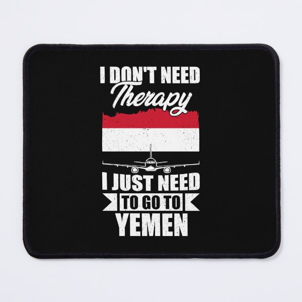 Item preview, I Don't Need Therapy I Just Need to Go to Yemen designed and sold by GabbyKash.