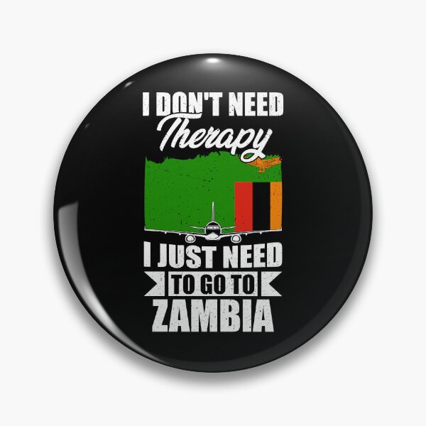 Item preview, I Don't Need Therapy I Just Need to Go to Zambia  designed and sold by GabbyKash.