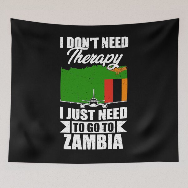 Item preview, I Don't Need Therapy I Just Need to Go to Zambia  designed and sold by GabbyKash.