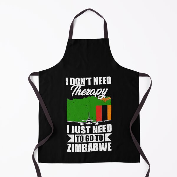 Item preview, I Don't Need Therapy I Just Need to Go to Zimbabwe designed and sold by GabbyKash.