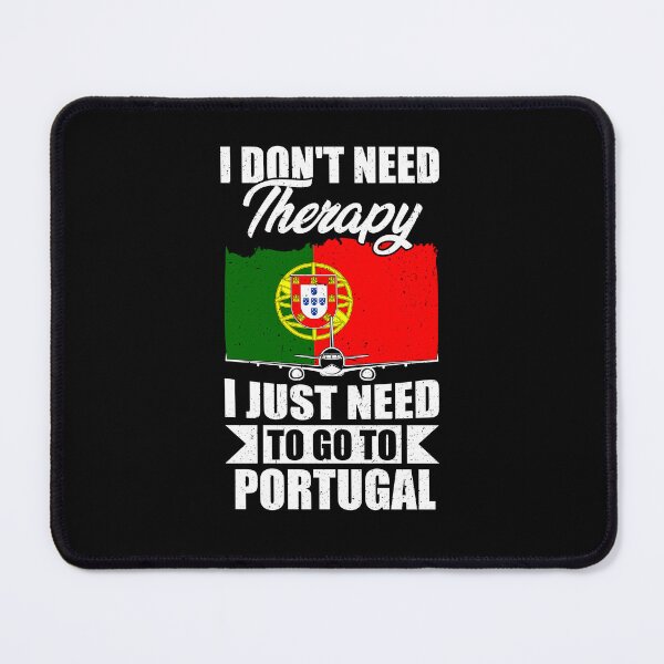 Item preview, I Don't Need Therapy I Just Need to Go to Portugal designed and sold by GabbyKash.