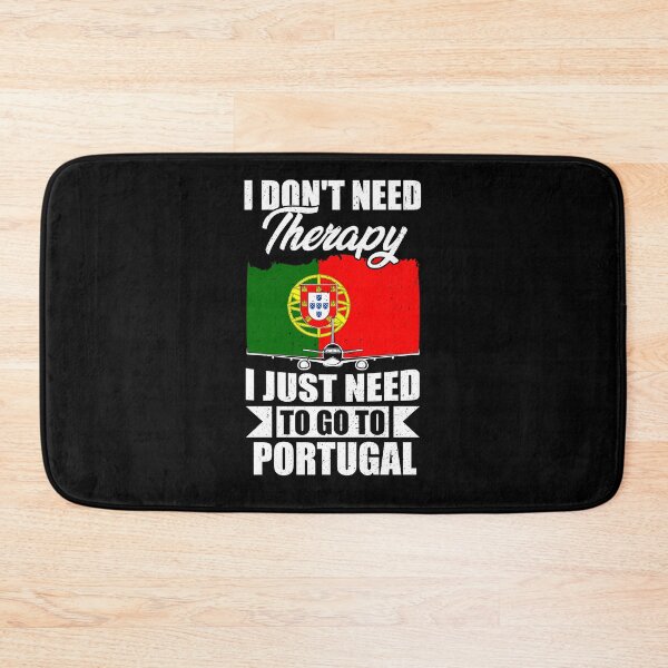 Item preview, I Don't Need Therapy I Just Need to Go to Portugal   designed and sold by GabbyKash.