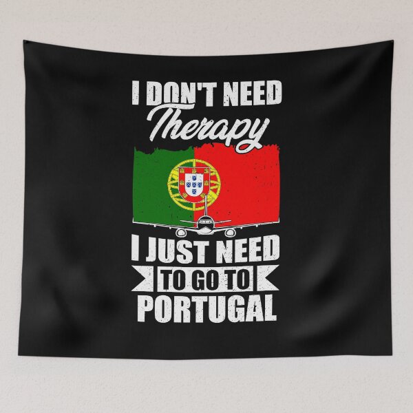 Item preview, I Don't Need Therapy I Just Need to Go to Portugal   designed and sold by GabbyKash.