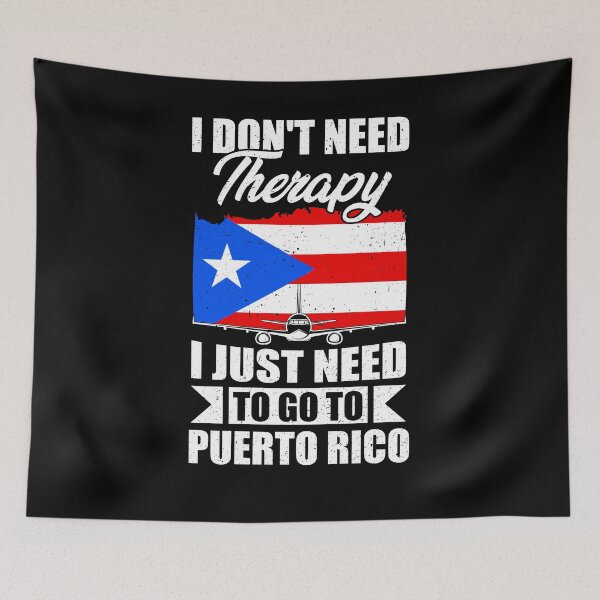 Item preview, I Don't Need Therapy I Just Need to Go to Puerto Rico designed and sold by GabbyKash.