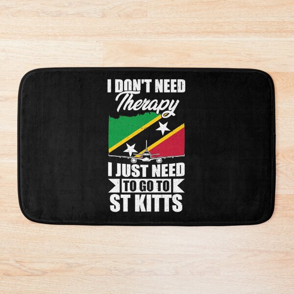 Item preview, I Don't Need Therapy I Just Need to Go to St Kitts  designed and sold by GabbyKash.
