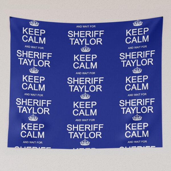 Item preview, Keep Calm and wait for Sheriff Taylor designed and sold by Normbot2000.