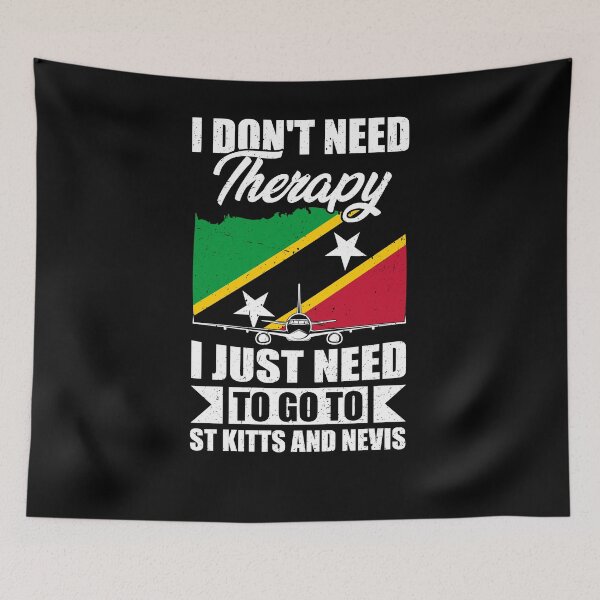 Item preview, I Don't Need Therapy I Just Need to Go to St Kitts and Nevis  designed and sold by GabbyKash.