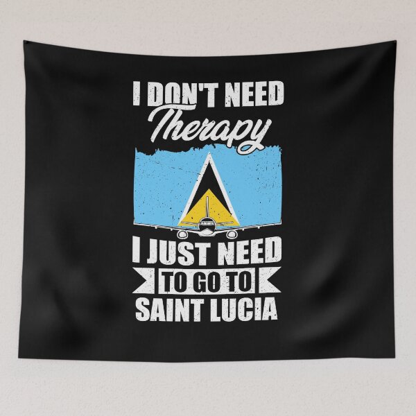 Item preview, I Don't Need Therapy I Just Need to Go to  Saint Lucia designed and sold by GabbyKash.