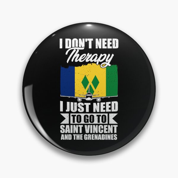 Item preview, I Don't Need Therapy I Just Need to Go to Saint Vincent and the Grenadines designed and sold by GabbyKash.