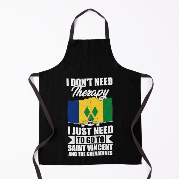 Item preview, I Don't Need Therapy I Just Need to Go to Saint Vincent and the Grenadines designed and sold by GabbyKash.