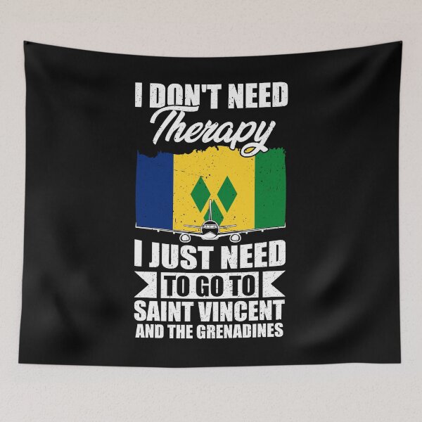 Item preview, I Don't Need Therapy I Just Need to Go to Saint Vincent and the Grenadines designed and sold by GabbyKash.