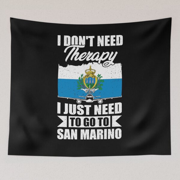 Item preview, I Don't Need Therapy I Just Need to Go to San Marino designed and sold by GabbyKash.