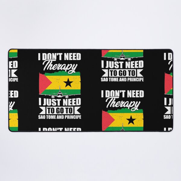 Item preview, I Don't Need Therapy I Just Need to Go to Sao Tome and Principe designed and sold by GabbyKash.