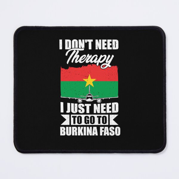 Item preview, I Don't Need Therapy I Just Need to Go to Burkina Faso designed and sold by GabbyKash.