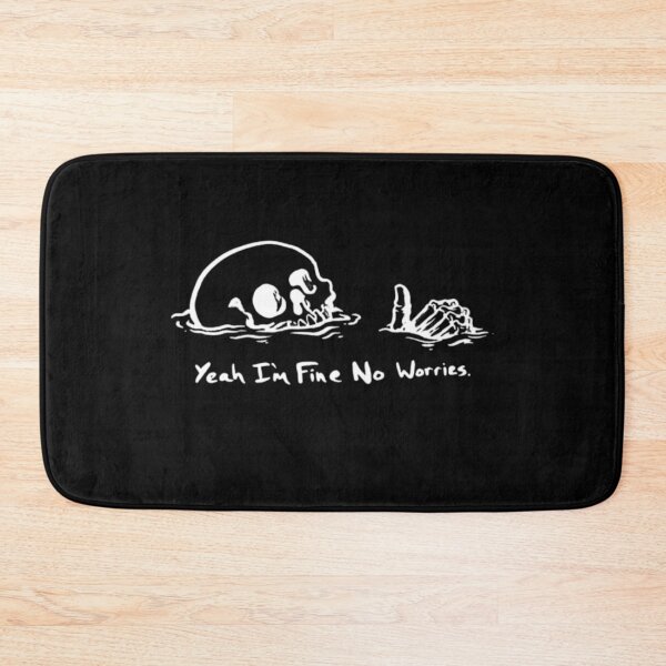 Item preview, Yeah I'm Fine, No Worries, Drowning Skull, Everything's Fine designed and sold by DopeDupes.
