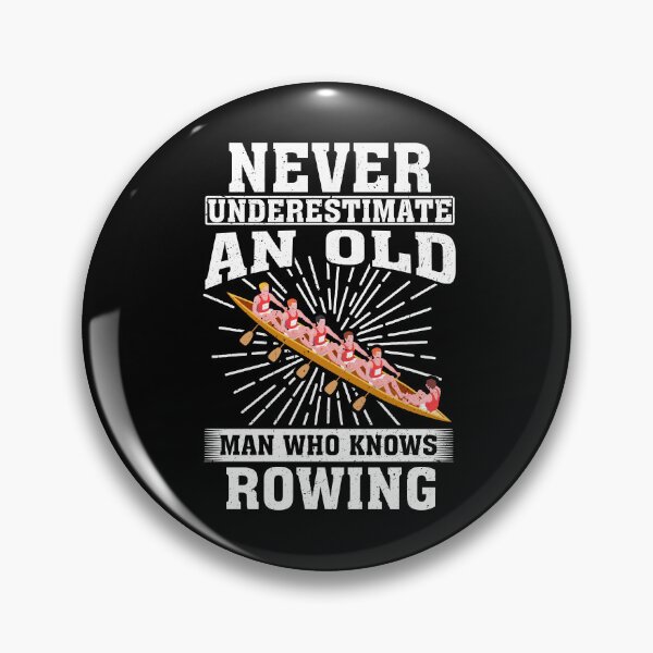Item preview, Never Underestimate an Old Man Who knows rowing designed and sold by CosmoKitsch.