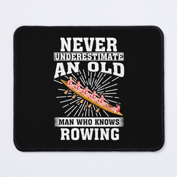 Item preview, Never Underestimate an Old Man Who knows rowing designed and sold by CosmoKitsch.