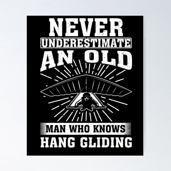 Item preview, Never Underestimate an Old Man Who knows Hang Gliding designed and sold by CosmoKitsch.