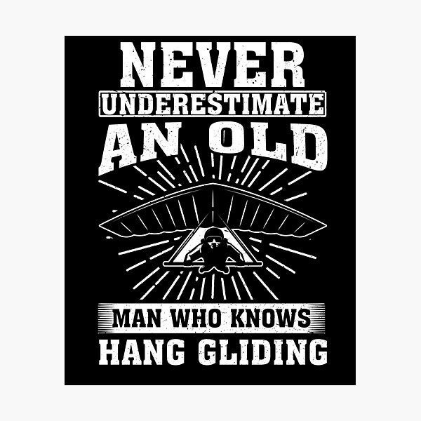 Item preview, Never Underestimate an Old Man Who knows Hang Gliding designed and sold by CosmoKitsch.